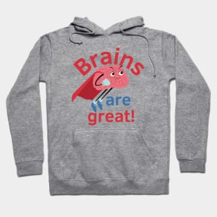 Brains are great Hoodie